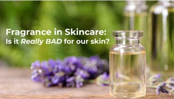 Fragrance dalam skincare, Apakah betul seburuk itu?
