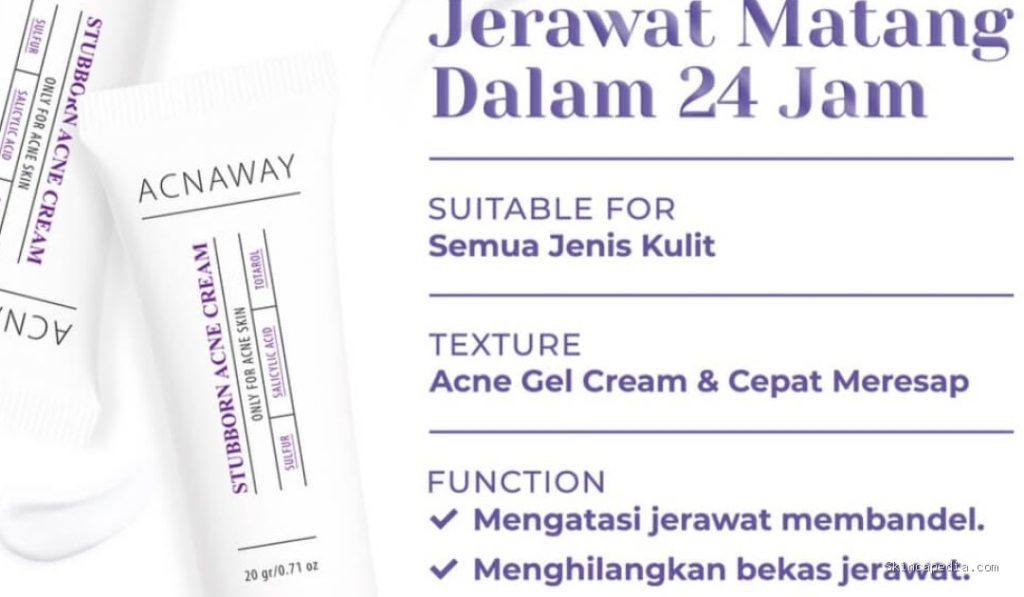 Acnaway Stubborn Acne Cream: Cek Ingredients Rahasia Atasi Jerawat Membandel