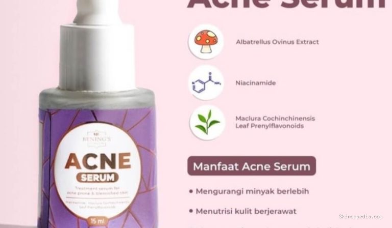 Bening's Skincare Acne Serum: Cek Ingredients Rahasia Kulit Bebas Jerawat