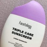 Facetology Triple Care Sunscreen SPF 40 PA+++: Cek Kandungan Rahasianya