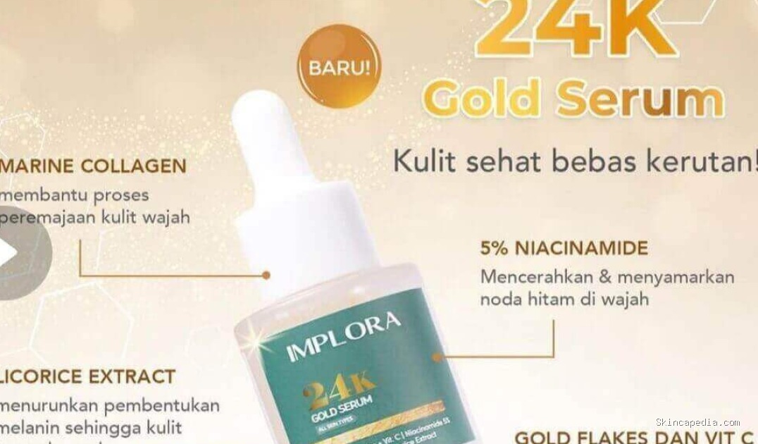 Implora 24 Gold Serum: Cek Ingredients & Manfaatnya