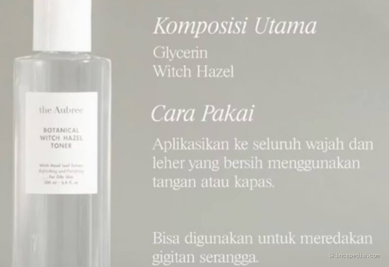 The Aubree Botanical Witch Hazel Toner: Cek Ingredients Lengkap!
